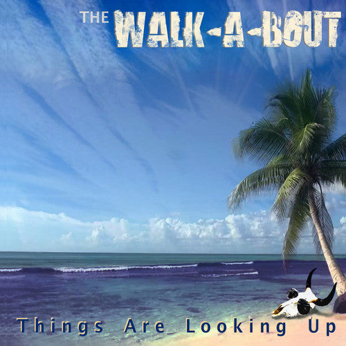 Walk-a-Bout - Things Are Looking Up