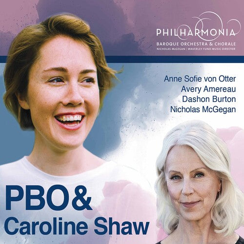 Shaw/ Philharmonia Baroque Orch/ Burton - Pbo & Caroline Shaw