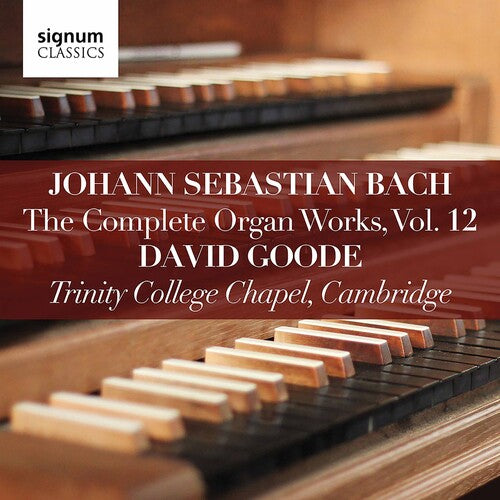 J.S. Bach / Goode - Complete Organ Works 12