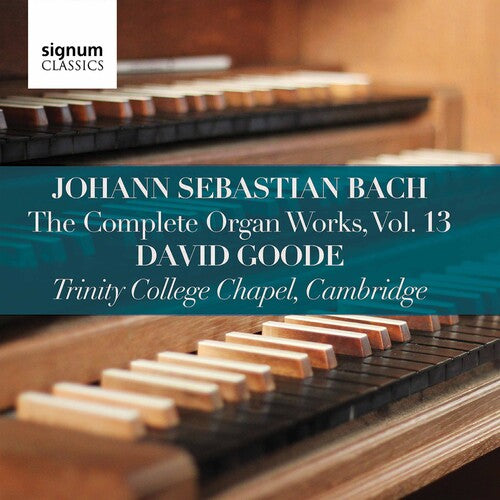 J.S. Bach / Goode - Complete Organ Works 13