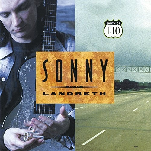 Sonny Landreth - South Of I-10