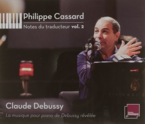Debussy/ Philippe - Notes Du Traducteur 2
