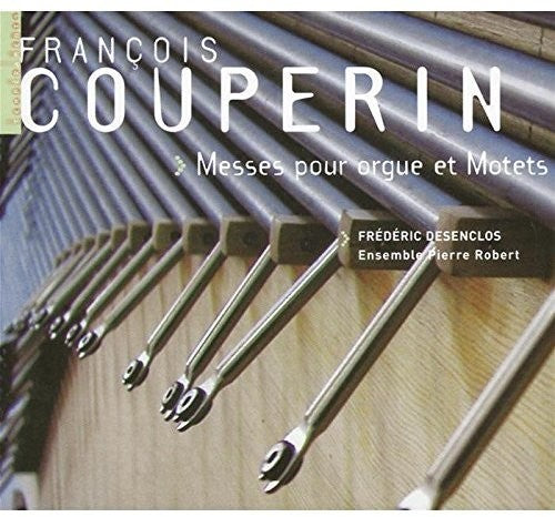 Couperin/ Desenclos - Messes Pour Orgue