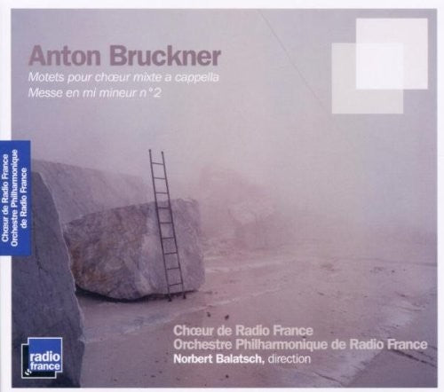 Bruckner - Motets & Messe