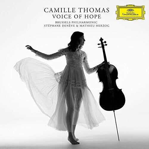 Camille Thomas / Brussels Philharmonic/ Deneve - Voice of Hope