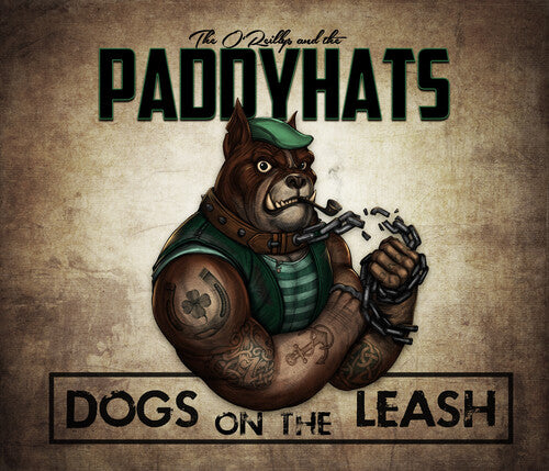 O'Reillys & The Paddyhats - Dogs On The Leash