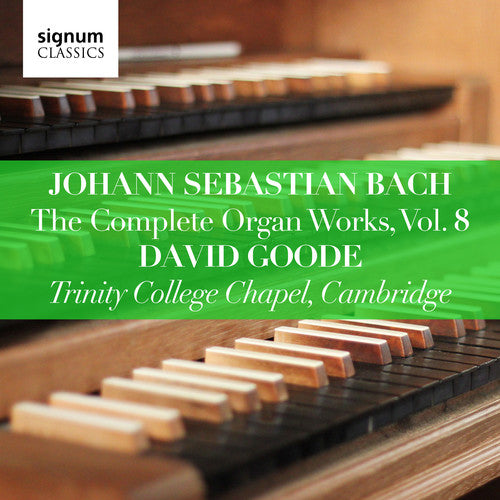 J.S. Bach / Goode - Complete Organ Works 8