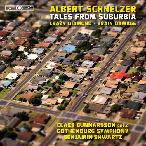 Schnelzer/ Gothenburg Symphony - Tales from Suburbia
