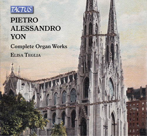 Yon/ Teglia - Complete Organ Works