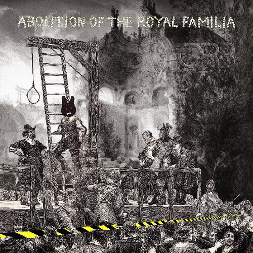 Orb - Abolition Of The Royal Familia