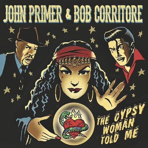 John Primer / Bob Corritore - Gypsy Woman Told Me