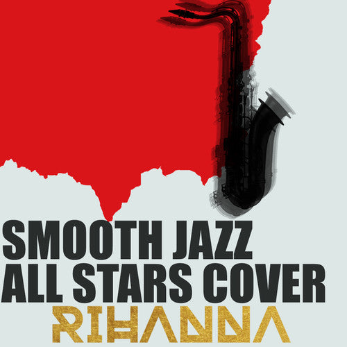 The Smooth Jazz All Stars - Smooth Jazz All Stars Cover Rihanna
