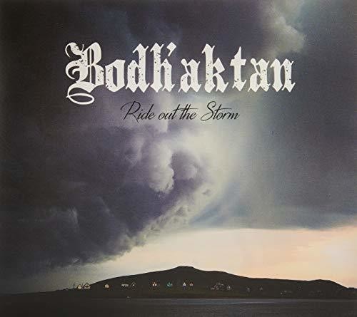 Bodh'aktan - Ride Out The Storm