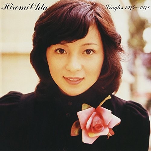 Hiromi Ohta - Ohta Hiromi Singles 1974-1978