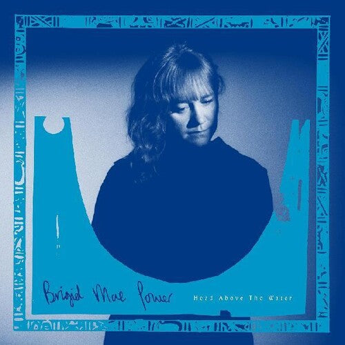 Brigid Power Mae - Head Above The Water