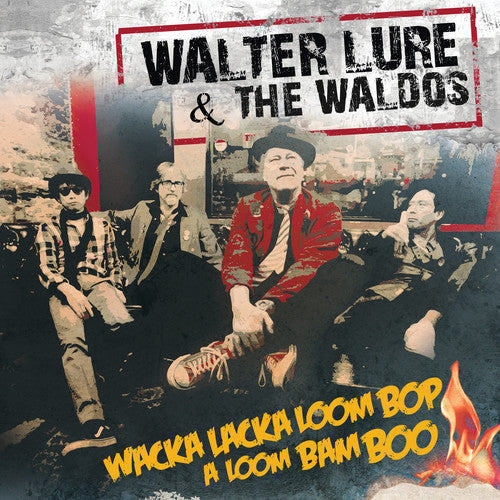 Walter Lure - Wacka Lacka Boom Bop A Loom Bam Boo