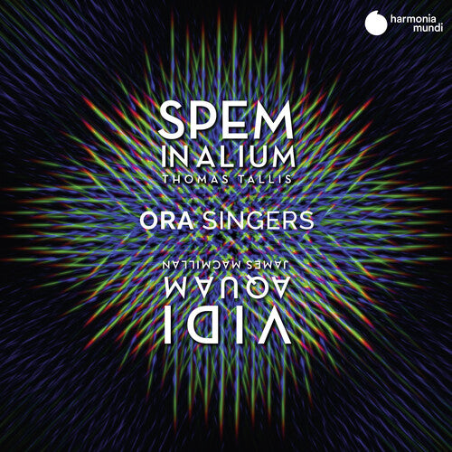 Ora Singers - Tallis: Spem in Alium; MacMillan: The Forty Part Motet: Vidi Aquam