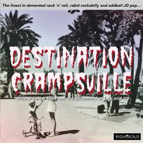 Destination Crampsville: Finest in Demented Rock - Destination Crampsville: Finest In Demented Rock N Roll Rabid Rockabilly & Oddball JD Pop / Various