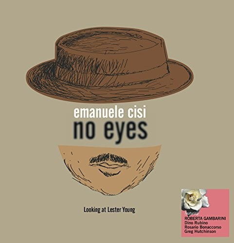 Emanuele Cisi - No Eyes: Looking At Lester Young