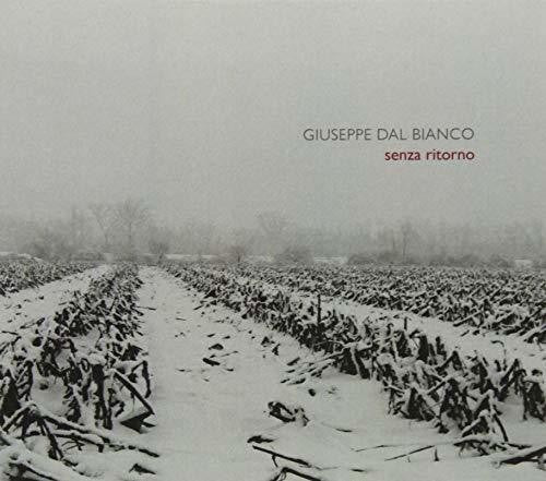 Giuseppe Dal Bianco - Senza Ritorno
