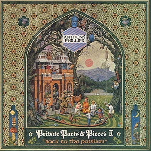 Anthony Phillips - Private Parts & Pieces