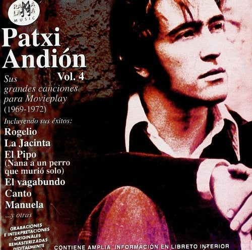 Patxi Andion - Vol 4: Sus Grandes Canciones Para Movieplay (1969-1972)