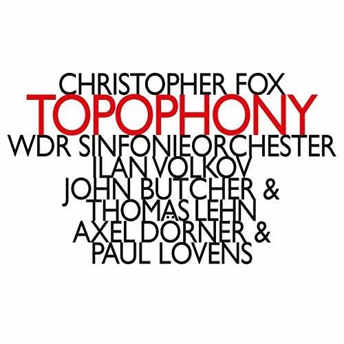 Fox/ Butcher/ Lovens - Topophony