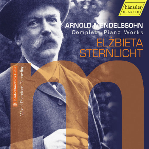 Mendelssohn/ Sternlicht - Complete Piano Works
