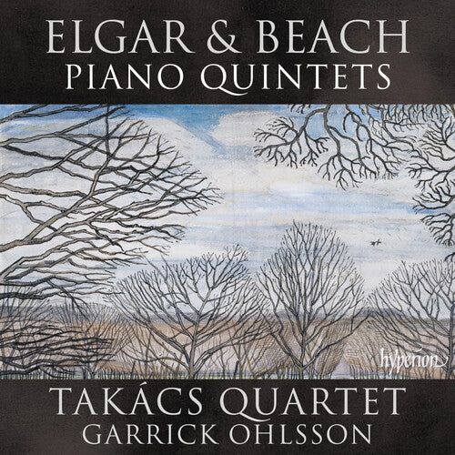 Takacs Quartet/ Garrick Ohlsson - Elgar & Beach: Piano Quintets