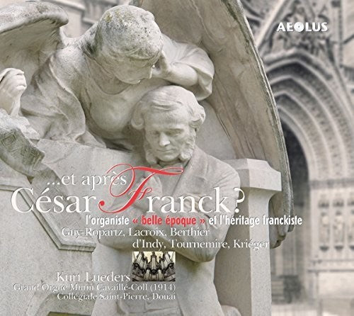 Lueders - Et Apres Cesar Franck