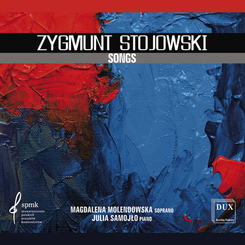 Stojowski/ Molendowska/ Samojlo - Songs