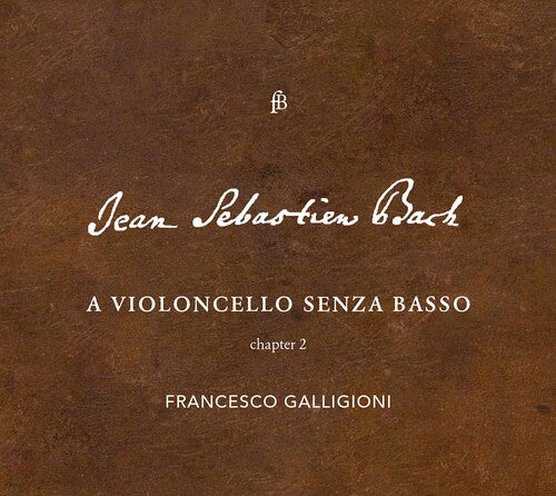 J.S. Bach / Galligioni - Violoncello Senza Basso