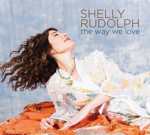 Shelly Rudolph - Way We Love
