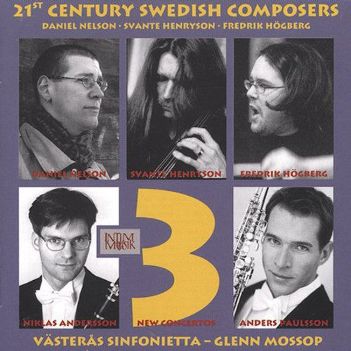 Nelson/ Henryson/ Hogberg/ Anderson/ Mossop - 21st Century Swedish Composers