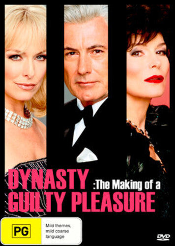 Dynasty: The Making of a Guilty Pleasure