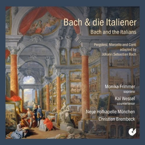 Monika Frimmer / Kai Wessel / Neue Hofkapelle Munc - Bach & Italians