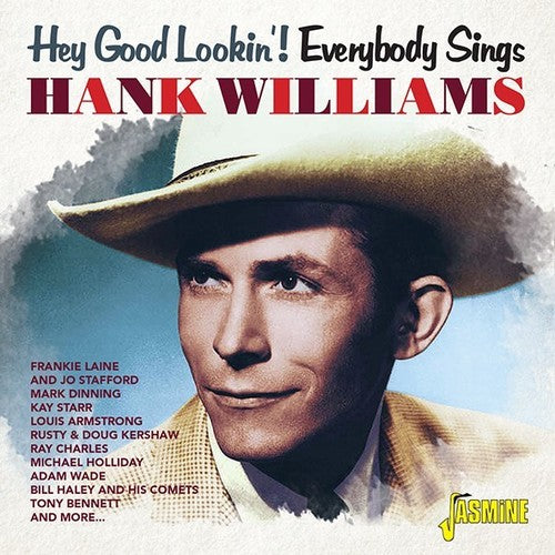 Hey Good Lookin: Everybody Sings Hank Williams - Hey Good Lookin: Everybody Sings Hank Williams / Various