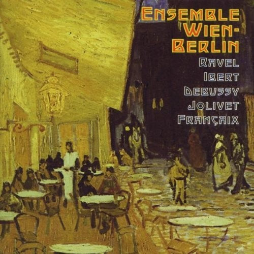 Ensemble Wien-Berlin - Ravel Ibert Debussy Jolivet