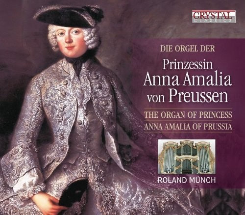 Roland Munch - Die Orgel Der Prinzessin Anna