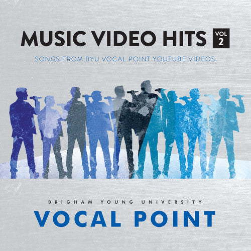 Byu Vocal Point - Music Video Hits