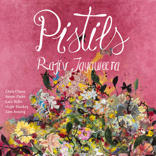 Rajiv Jayaweera - Pistils