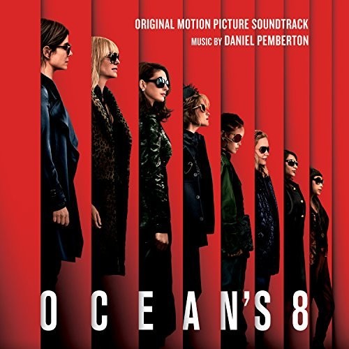Daniel Pemberton - Ocean's Eight (Original Motion Picture Soundtrack)