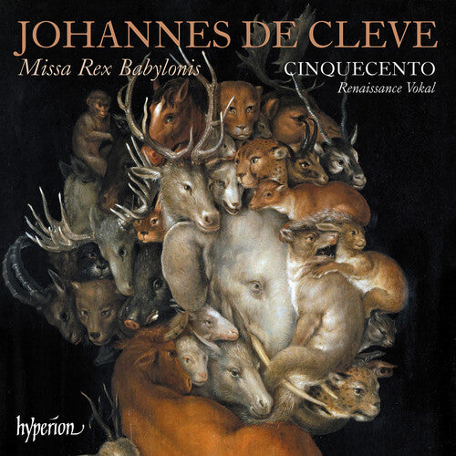 Cinquecento - Cleve: Missa Rex Babylonis