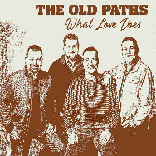 Old Paths - What Love Does