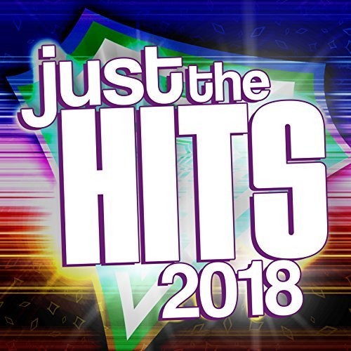 Just the Hits 2018/ Various - Just The Hits 2018 / Various