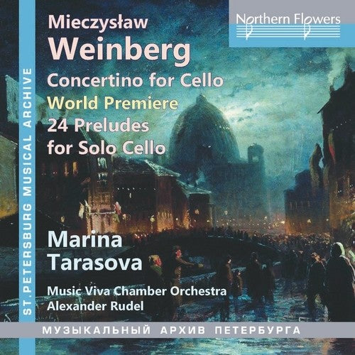 Marina Tarasova/ Alexander Rudel/ Music Viva - Weinberg Concertino For Cello And 24 Preludes, Op.100