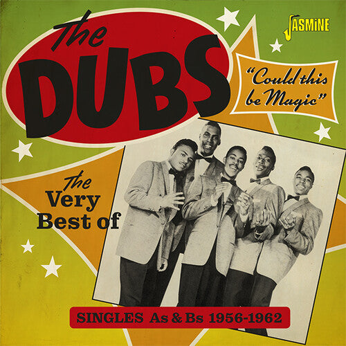 Dubs - Very Best Of The Dubs: Could This Be Magic - Singles As & Bs 1956-1962/ Various