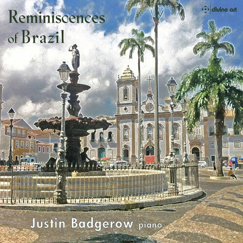 Justin Badgerow - Reminiscences of Brazil