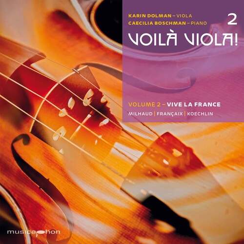 Francaix/ Dolman/ Boschman - Voila Viola 2