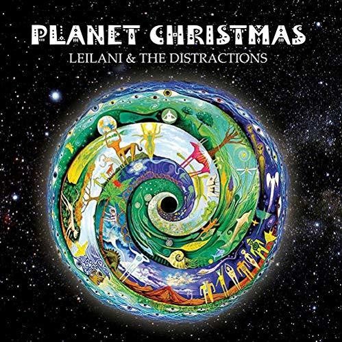 Leilani & Distractions - Planet Christmas